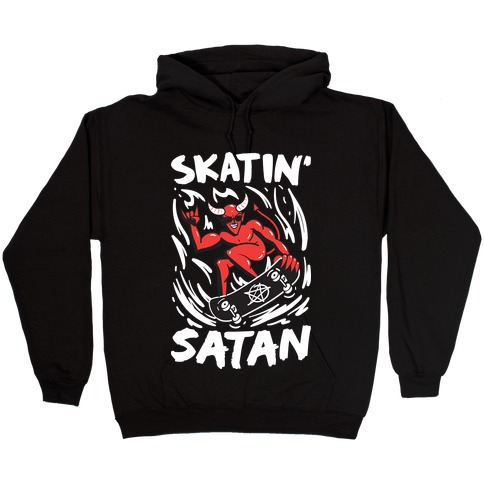 Skatin' Satan Hooded Sweatshirt