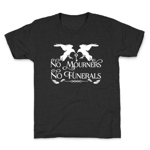 No Mourners No Funerals Kids T-Shirt