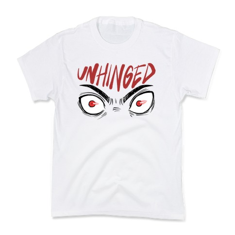 Unhinged Kids T-Shirt
