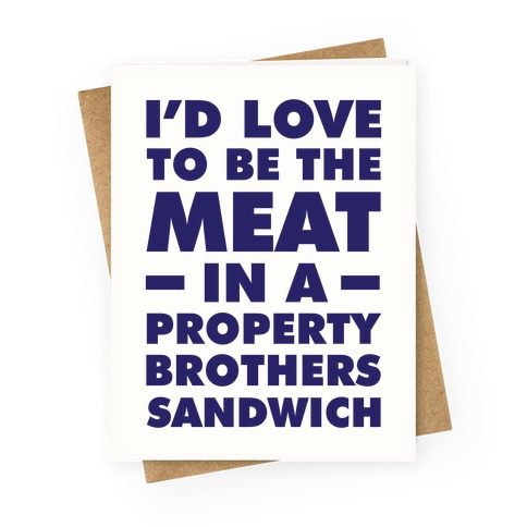 Property Brothers Sandwich Greeting Card