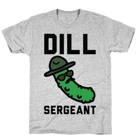 Dill Sergeant T-Shirt