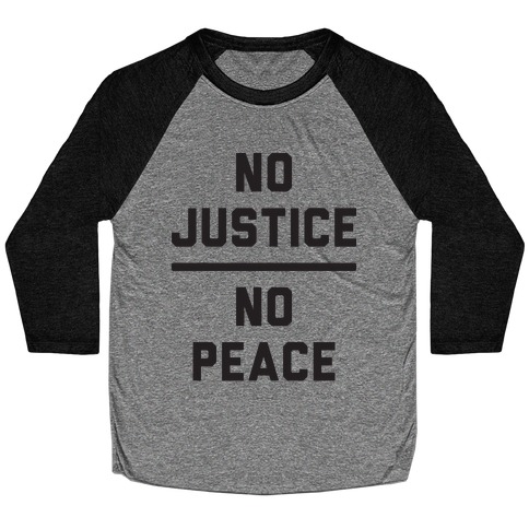 No Justice No Peace Baseball Tee