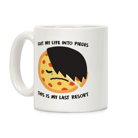 Cut My Life Into Pieces Emo Pizza Coffee Mug