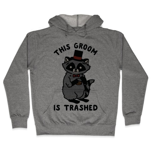This Groom is Trashed Raccoon Bachelor Party Hooded Sweatshirt