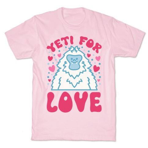 Yeti for Love T-Shirt