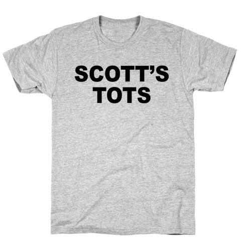 Scott's Tots T-Shirt