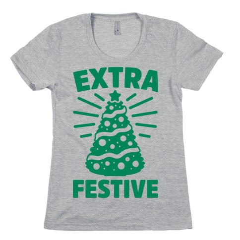 Extra Festive Womens T-Shirt