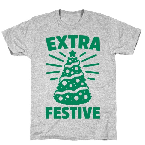 Extra Festive T-Shirt