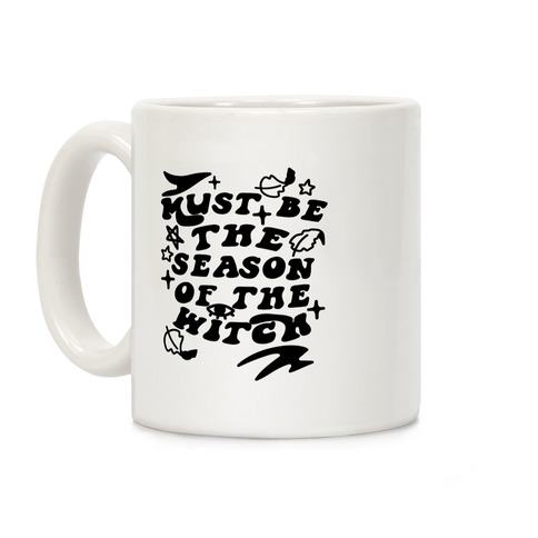 Must Be The Season Of The Witch Coffee Mug