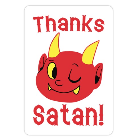 Thanks, Satan! Die Cut Sticker