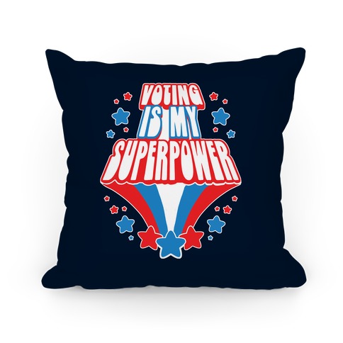 Voting Is My Superpower Pillow
