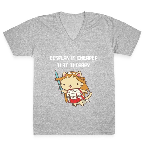 Cosplay Is Cheaper Than Therapy V-Neck Tee Shirt