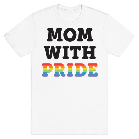 Mom With Pride T-Shirt