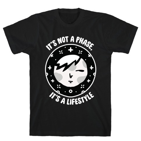 It's Not a Phase, It's a Lifestyle (Emo Moon) T-Shirt