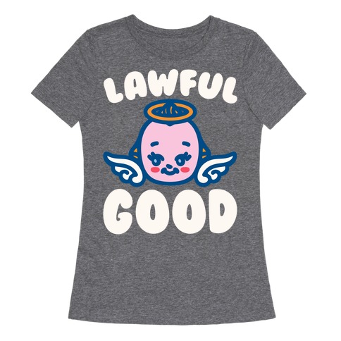 Lawful Good White Print Womens T-Shirt