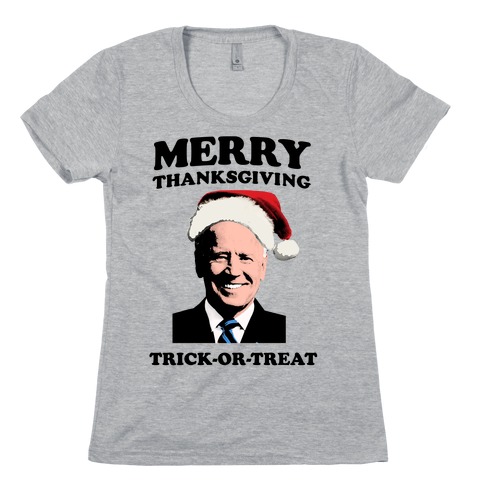 Merry Thanksgiving, Trick or Treat Womens T-Shirt