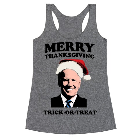 Merry Thanksgiving, Trick or Treat Racerback Tank Top