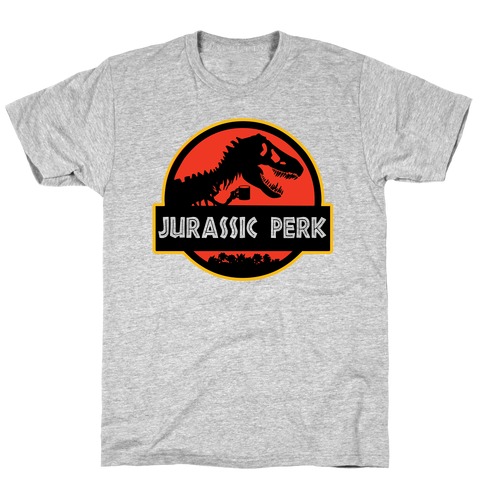 Jurassic Perk T-Shirt
