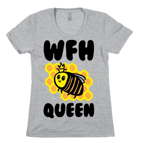 WFH Queen Womens T-Shirt