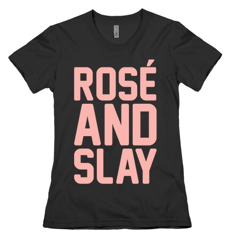 Rose' And Slay White Print Womens T-Shirt