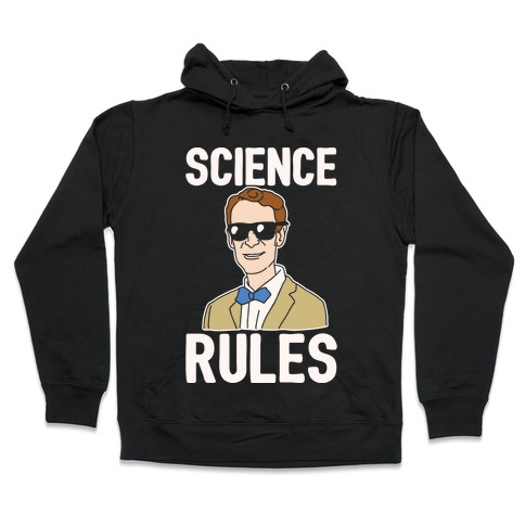 Science Rules White Print Hooded Sweatshirt