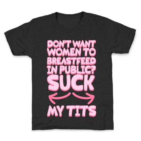 Suck my Tits Kids T-Shirt