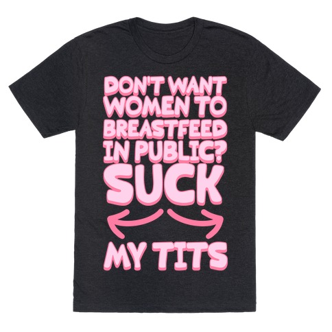 Suck my Tits T-Shirt