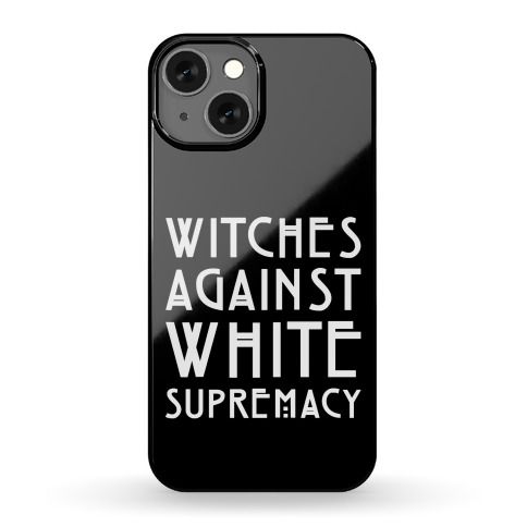 Witches Against White Supremacy White Print Phone Case