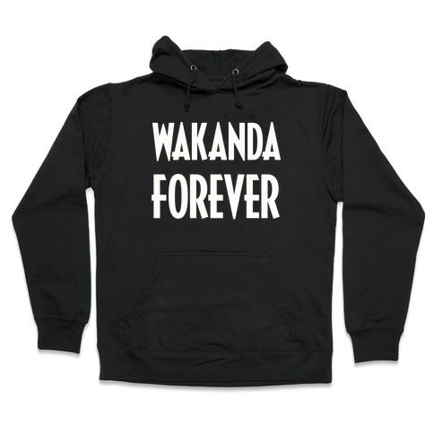 Wakanda Forever Hooded Sweatshirt