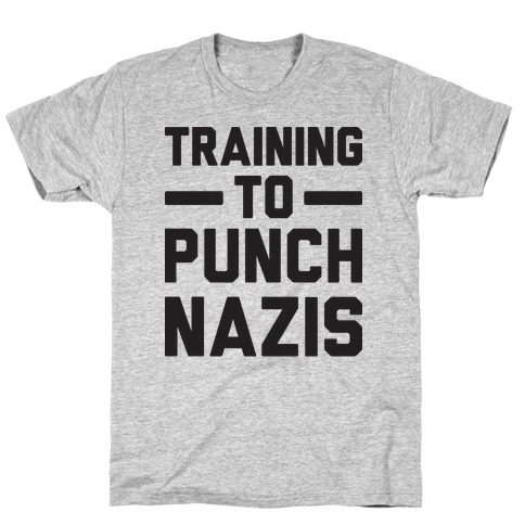Training To Punch Nazis T-Shirt