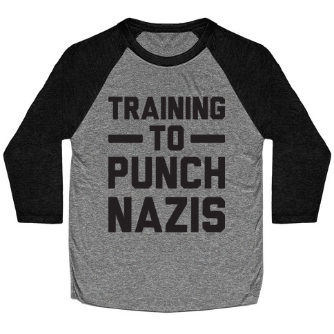Training To Punch Nazis Baseball Tee