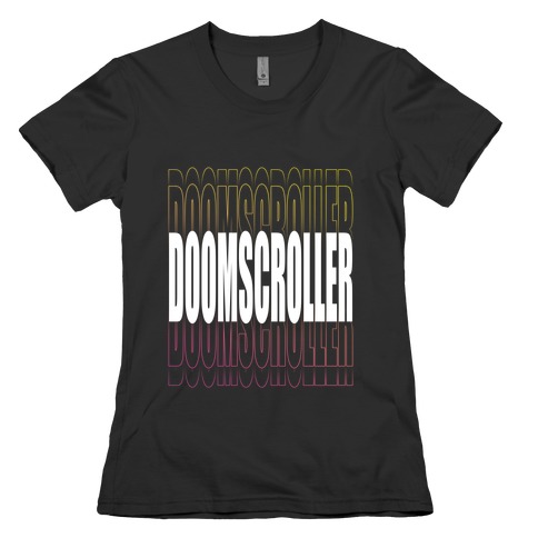 Doomscroller Womens T-Shirt