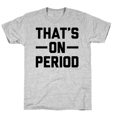 period tee shirt