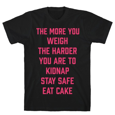 Stay Safe Eat Cake T-Shirt
