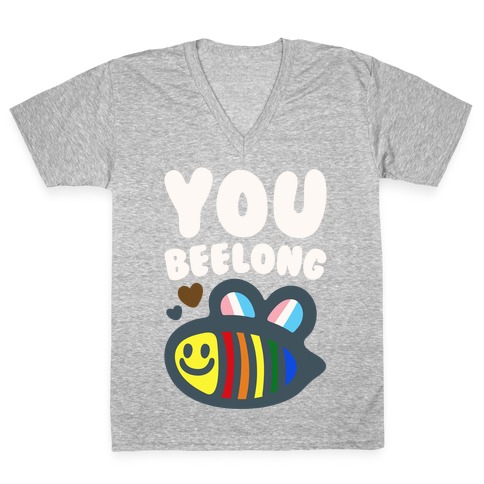 You Beelong Gay Pride White Print V-Neck Tee Shirt