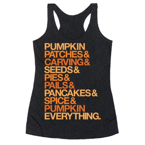Pumpkin Patches & Carving & Pumpkin Everything White Print Racerback Tank Top