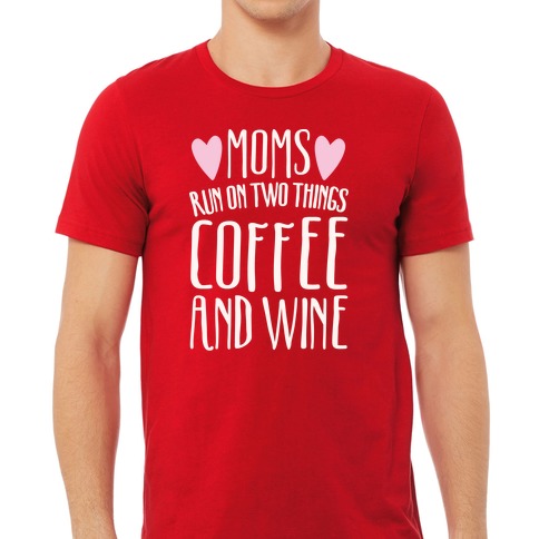 runs on coffee and red wine shirt