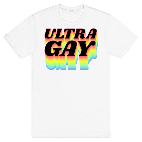 Ultra Gay T-Shirt