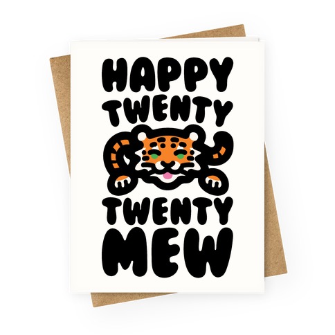 Happy Twenty Twenty Mew Tiger Greeting Card