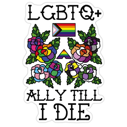 LGBTQ+ Ally Till I Die Die Cut Sticker