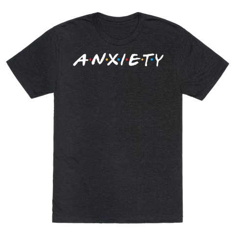 Anxiety Acquaintances T-Shirt