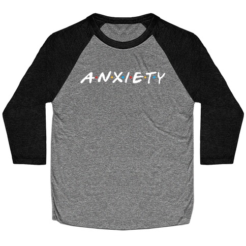 Anxiety Acquaintances Baseball Tee