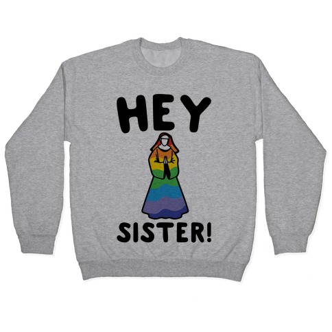 Hey 2025 sisters sweatshirt