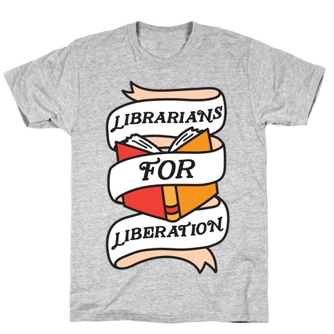 Librarians For Liberation T-Shirt