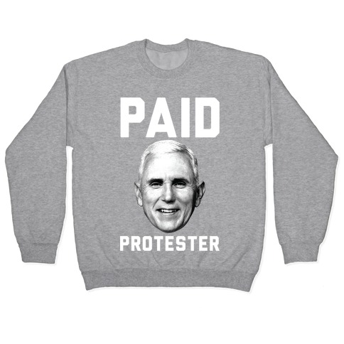 Paid Protester Pullover