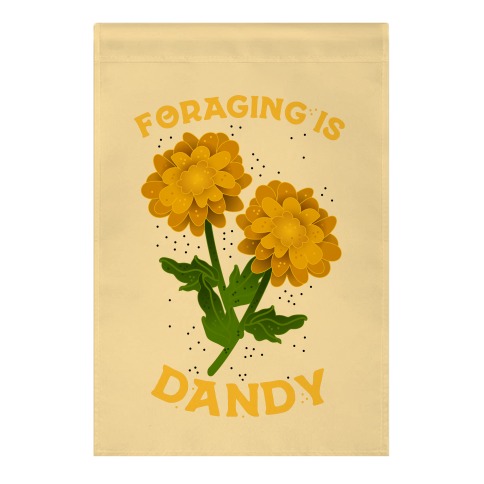 Foraging is Dandy Garden Flag