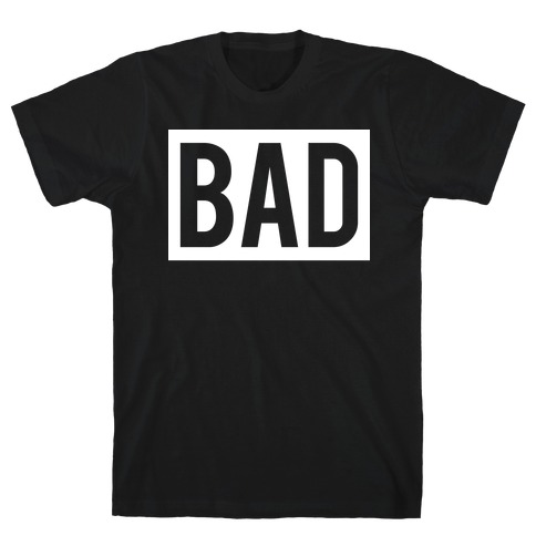 Bad (Bad and Boujee Pair) T-Shirt