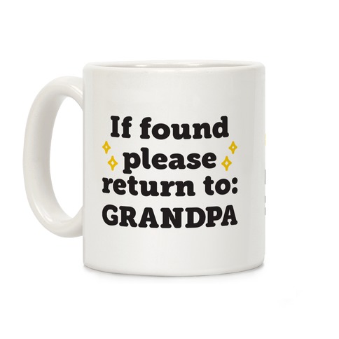 If Found Please Return To Grandpa Coffee Mug