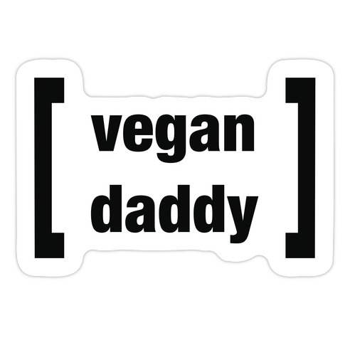 Vegan Daddy Parody Die Cut Sticker