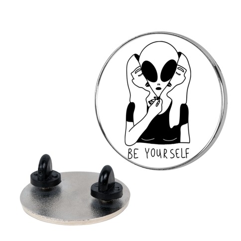 Be Yourself Alien Pin